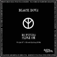 Black Dove : No Future No Fate